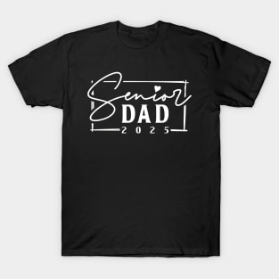 Class of 2025 Senior Dad 2025 Funny Senior Dad T-Shirt